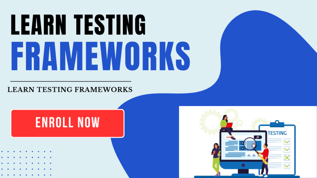 TESTING FRAMEWORKS