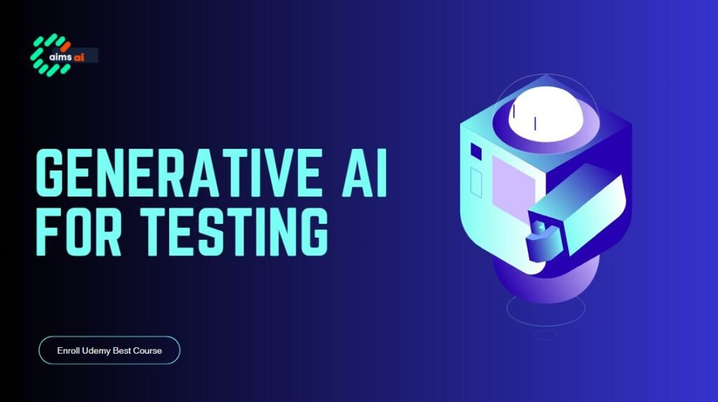 generative ai for testing